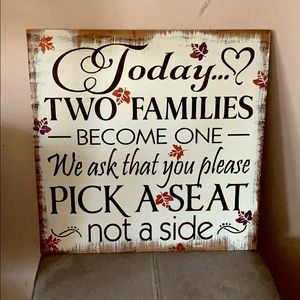 Wedding decor “pick a seat not a side”